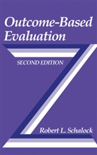 Robert L Schalock, Robert L. Schalock - Outcome-Based Evaluation