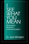 D . Joel Whalen, D Joel Whalen, D. Joel Whalen - I See What You Mean