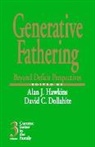 Hawkins, Alan J. Hawkins, Alan J. Dollahite Hawkins, David C Dollahite, David C. Dollahite, Alan J Hawkins... - Generative Fathering