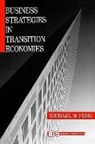Michael W Peng, Michael W. Peng, Mike W Peng, Mike W. Peng - Business Strategies in Transition Economies