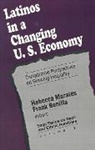 Rebecca Morales, Rebecca Bonilla Morales, Frank Bonilla, Rebecca Morales - Latinos in a Changing Us Economy