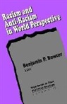 Benjamin P. Bowser, Benjamin P Bowser, Benjamin P. Bowser - Racism and Anti-Racism in World Perspective