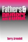 Terry Arendell, Terry J. Arendell - Fathers and Divorce