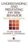 Stuart Thompson Oskamp, Stuart Oskamp, Stacy D. Thompson, Suzanne C Thompson, Suzanne C. Thompson - Understanding and Preventing Hiv Risk Behavior