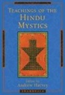 Andrew Harvey, Andrew Harvey - Teachings of the Hindu Mystics