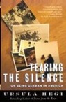 Ursula Hegi, Hegi Ursula - Tearing the Silence: Being German in America