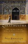 Paul Kriwaczek - In Search of Zarathustra