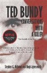 Hugh Aynesworth, S Michaud, Stephen G Michaud, Stephen G. Michaud - Ted Bundy Conversations With a Killer
