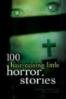 Martin Harry Greenberg, Al Sarrantonio - 100 Hair-Raising Little Horror Stories