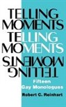 Robert Reinhardt, C. Robert Reinhart, Robert C. Reinhart - Telling Moments