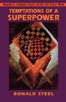 Ronald Steel, Steel Ronald - Temptations of a Superpower