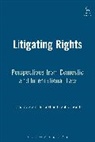 Grant Huscroft, Paul Rishworth, Grant Huscroft, Paul Rishworth - Litigating Rights