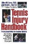 Mark L Fuerst, Mark L. Fuerst, Allan M Levy, Allan M. Levy, Allan M. Fuerst Levy, Jay Ed. Levy - Tennis Injury Handbook