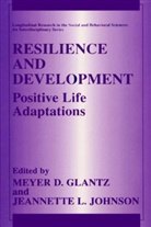 Meye D Glantz, Meyer D Glantz, Meyer D. Glantz, Jeannette L. Johnson, L Johnson, L Johnson - Resilience and Development