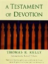 Thomas Kelly, Thomas R Kelly, Thomas R. Kelly - A Testament of Devotion
