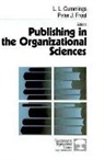 L . L. Cummings, L . L. Frost Cummings, L. L. Cummings, L. L. Frost Cummings, L.l. Frost Cummings, CUMMINGS L L FROST PETER J... - Publishing in the Organizational Sciences