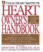 Lasttexas Heart Institute, Texas Heart Institute, Thi - Heart Owner''s Handbook