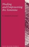 Sylvia Shaindel Senensky, Sylvia Shaindel Senesky - Healing and Empowering the Feminine