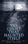 Jan-Andrew Henderson, Henderson Jan-Andrew - The Ghost That Haunted Itself