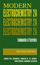 John O' Bockris, John O'M Bockris, John O'M. Bockris, Maria E. Gamboa-Adelco, Gamboa-Aldeco, Maria E. Gamboa-Aldeco... - Modern Electrochemistry 2A
