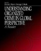 Patrick J. Ryan, Patrick J. Rush Ryan, Patrick Rush Ryan, George E. Rush, Rush George E., Patrick J. Ryan... - Understanding Organized Crime in Global Perspective