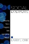Larry L Orr, Larry L. Orr, Orr Larry L. - Social Experiments