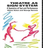 Elaine Aston, Elaine Savona Aston, George Savona, Savona George - Theatre As Sign-System