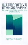 Norman K Denzin, Norman K. Denzin, DENZIN NORMAN K, Denzin Norman K. - Interpretive Ethnography
