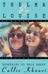 Collectif, Callee Khouri, Callie Khouri, Khouri Callie - Thelma and Louise/something to Talk About