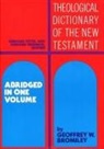 Geoffrey W Bromiley, Geoffrey W. Bromiley, Gerhard Friedrich, G. Kittel, Gerhard Kittel - Theological Dictionary of the New Testament