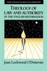 O'Donovan, Joan Lockwood O'Donovan - Theology of Law and Authority in the English Reformation