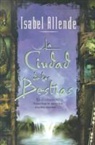 Isabel Allende - La Ciudad De Las Bestias / City of the Beasts