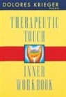 Dolores Brieger, Delores Krieger, Dolores Krieger - Therapeutic Touch Inner Workbook