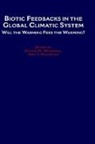 Fred T. Mackenzie, George M. Woodwell, George M. (Director Woodwell, George M. Mackenzie Woodwell, MacKenzie Woodwell, Fred T. Mackenzie... - Biotic Feedbacks in the Global Climatic System