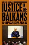 John Hagan, John (John D. MacArthur Professor of Sociology and Law Hagan, John (University of Toronto) Hagan - Justice in the Balkans