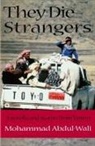 Muhammad Abd Al-Wali, Mohammad Abdul-Wali, Abu Bakr Ahmad Baqadir - They Die Strangers