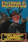 Patrick F. McManus, Patrick F. McManus McManus - They Shoot Canoes, Don't They?