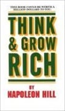 N. Hill, Napoleon Hill - Think and Grow Rich