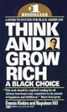 Napoleon Hill, Dennis Kimbro - Think and Grow Rich: A Black Choice