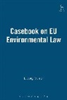 Ludwig Kramer, Ludwig Krämer, Ludwig Kramer - Casebook on EU Environmental Law