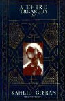 Kahlil Gibran, Khalil Gibran, Andrew Dib Sherfan - Third Treasury of Kahlil Gibran