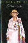 Eudora Welty, Ruth M. Vande Kieft - Thirteen Stories