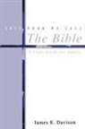 James Davison, James E. Davison - This Book We Call the Bible