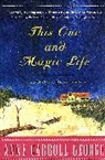 Anne C George, Anne C. George, Anne Carroll George - This One and Magic Life