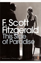 F Scott Fitzgerald, F. Scott Fitzgerald, F.Scott Fitzgerald, F. Scott Fitzgerald, Patrick O'Donnell - This Side of Paradise