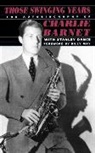 Charlie Barnet, Charlie Dance Barnet, Barnet Charlie - Those Swinging Years