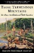 David Freeman Hawke, David Freeman Hawke, Meriwether Lewis - Those Tremendous Mountains - The Story of the Lewis & Clark Expedition Rei