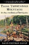 David Freeman Hawke, David Freeman Hawke, Meriwether Lewis - Those Tremendous Mountains - The Story of the Lewis & Clark Expedition Rei