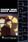 Patricia Highsmith - Those Who Walk Away