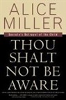 a hannum Miller, Alice Miller - Thou shalt not be aware